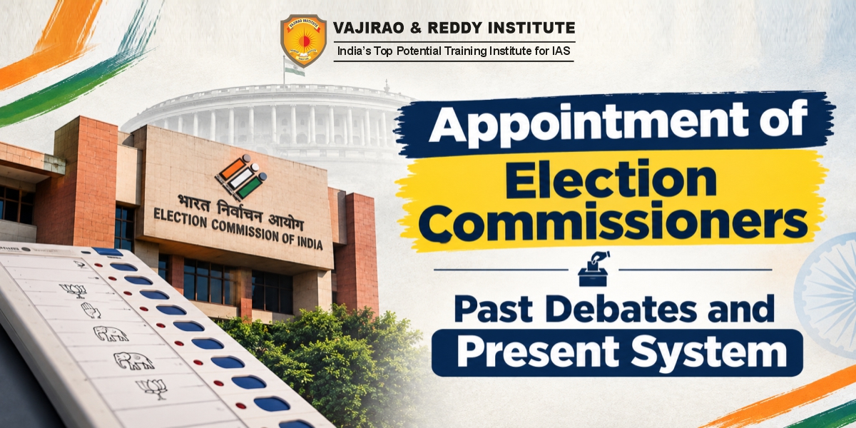 Appointment of Election Commissioners- Past Debates and Present System