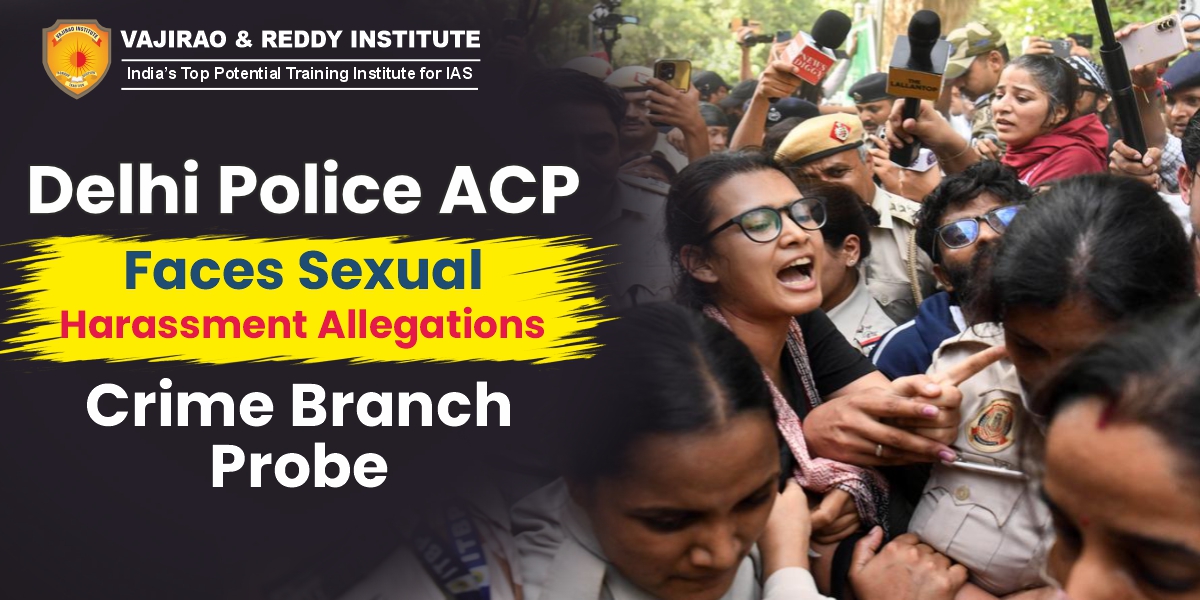Delhi Police ACP Faces Sexual Harassment Allegations