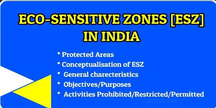 Ecologically sensitive zones (ESZ)