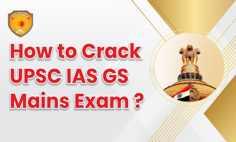 How to Crack UPSC Mains Exam? UPSC Mains Exam Tips and Strategy