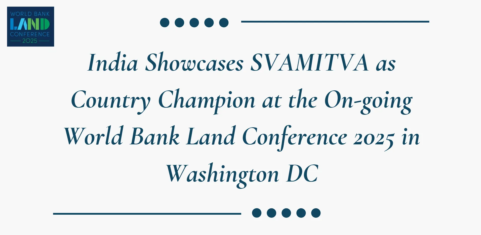 India Showcases SVAMITVA as Country Champion at the On-going World Bank Land Conference 2025