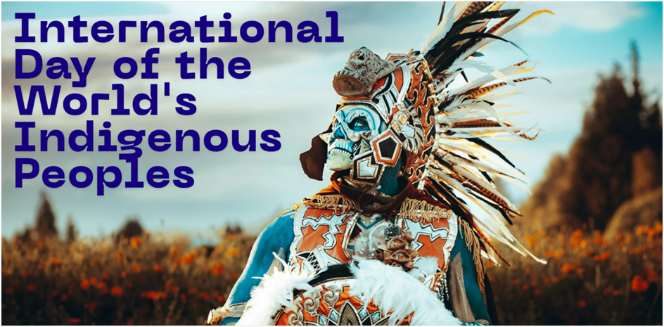 International Day of the World's Indigenous Peoples