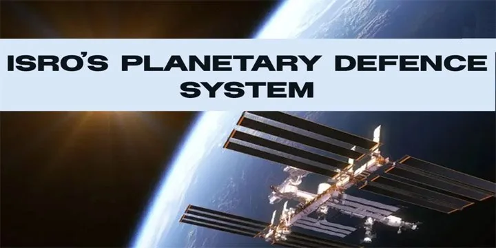 ISRO’S Planetary Defence