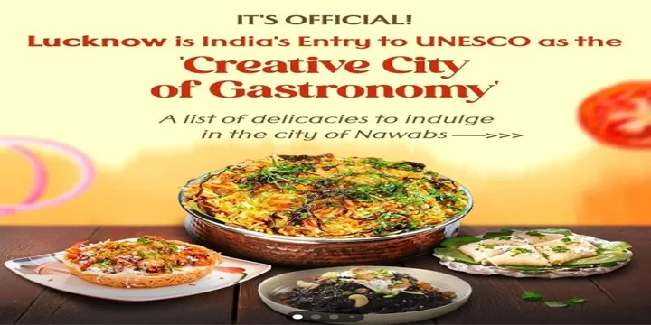 LUCKNOW ENTERS UNESCO CREATIVE CITIES LIST FOR GASTRONOMY