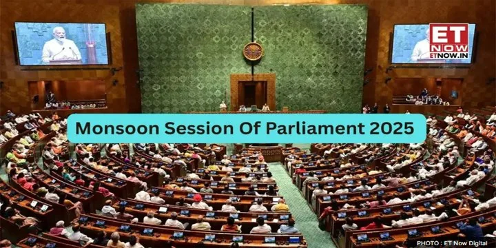 Monsoon Session of The Parliament