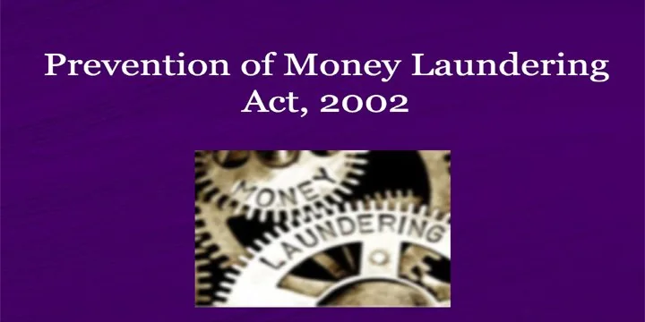 PREVENTION OF MONEY LAUNDERING ACT (PMLA), 2002
