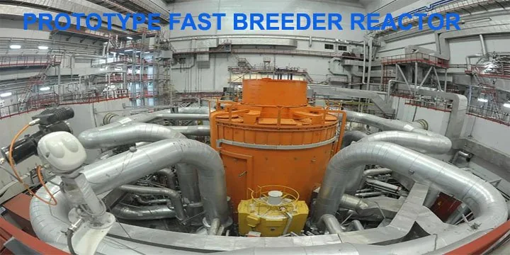 PROTOTYPE FAST BREEDER REACTOR