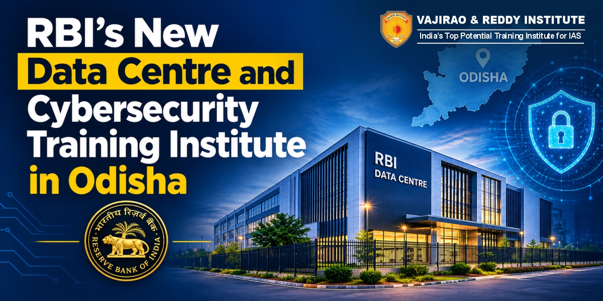 RBI’s New Data Centre and Cybersecurity Training Institute in Odisha