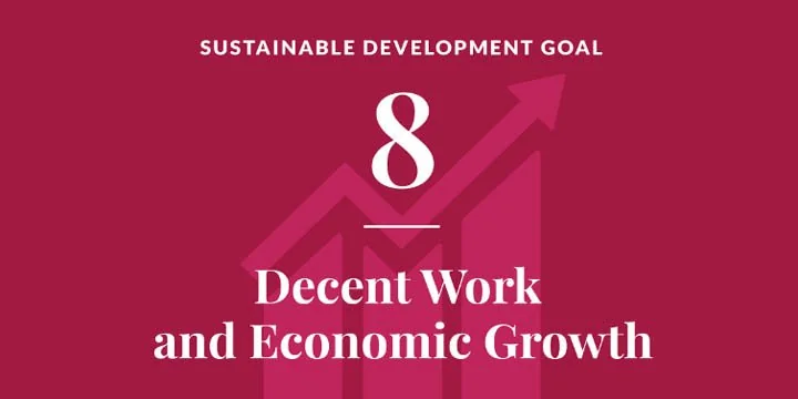 SDG 8 : Promoting Sustained Inclusive & Sustainable Economic Growth, Employment & Decent Work For All