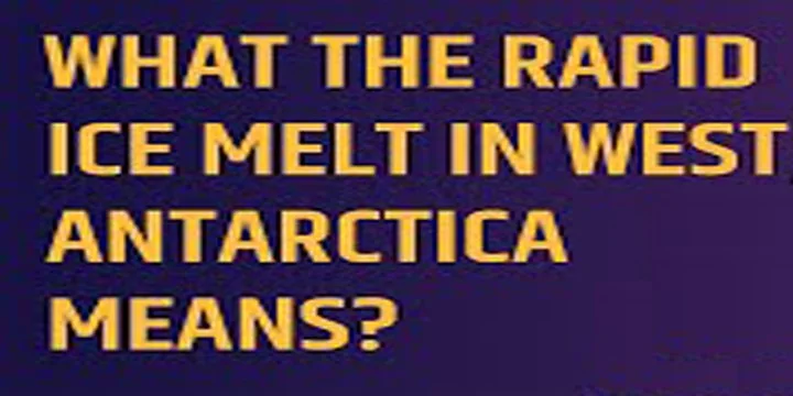 What the rapid ice melt in West Antarctica means